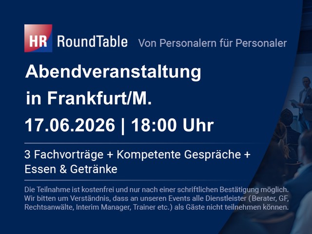 HR-RoundTable in Frankfurt am Mittwoch, den 17. Juni um 18:00 Uhr